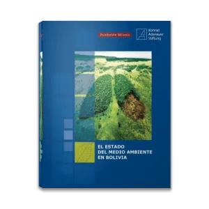 El estado del medio ambiente en Bolivia