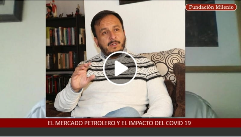 El mercado petrolero y el impacto del Covid 19 diálogo con Mauricio Medinaceli
