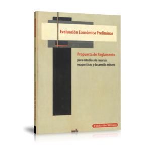 Evaluacion Economica Preliminar. Propuesta de Reglamento para estudios de recursos evaporiticos y desarrollo minero